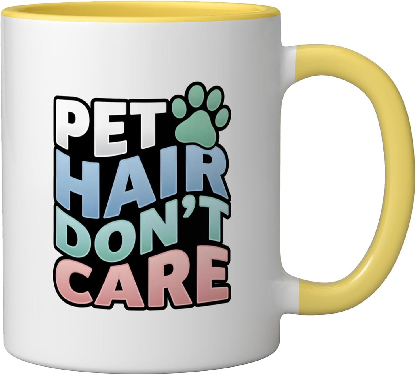 Pet Hair Dont Care Vet Tech Dog Cat Animal Lover Ceramic Mug, Yellow/White