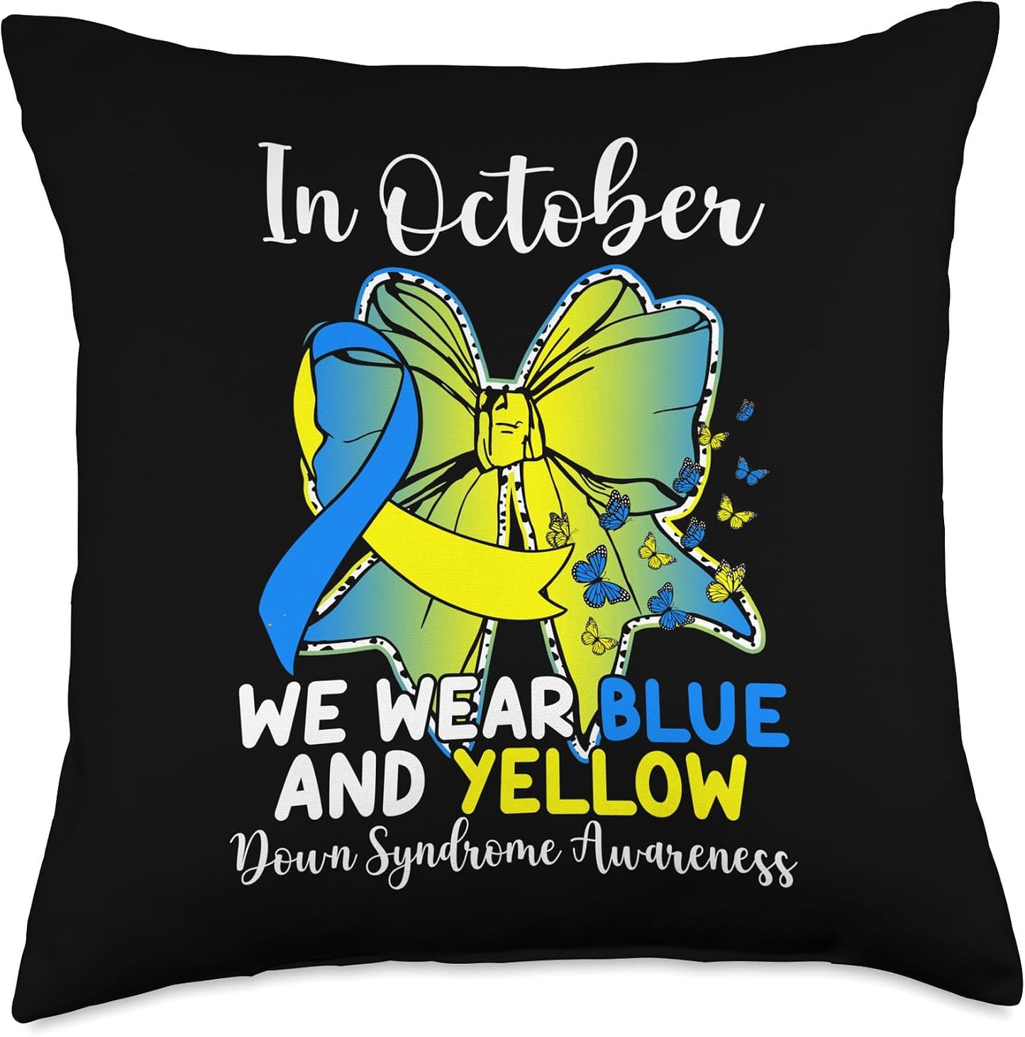 Bow Butterfly Down Syndrome in October We Wear Blue & Yellow Throw Pillow