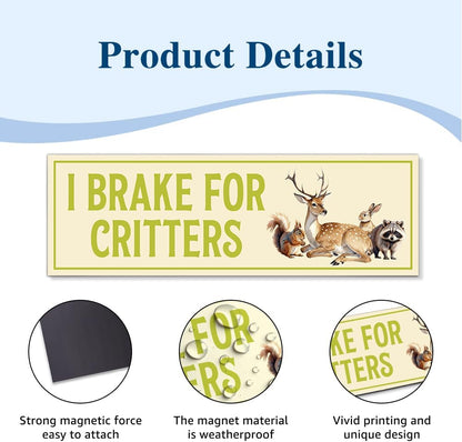 I Brake for Critter Yellow Car Bumper Magnet, Wildlife Car Accessory | Cute Animal Lovers Waterproof Magnet Sticker for Car Trucks, Magnets for Bumper Locker Fridge, Easy to Apply Remove and Swap