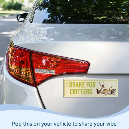 I Brake for Critter Yellow Car Bumper Magnet, Wildlife Car Accessory | Cute Animal Lovers Waterproof Magnet Sticker for Car Trucks, Magnets for Bumper Locker Fridge, Easy to Apply Remove and Swap