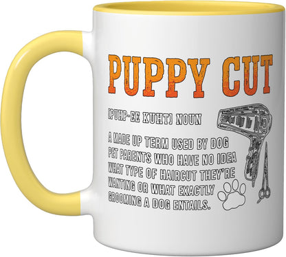 Puppy Cut A Made Up Term Pet Care Animal Stylist Pet Groomer Ceramic Mug, Yellow/White