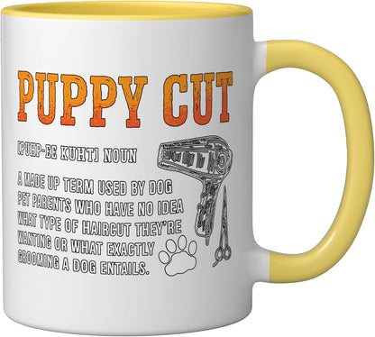 Puppy Cut A Made Up Term Pet Care Animal Stylist Pet Groomer Ceramic Mug, Yellow/White