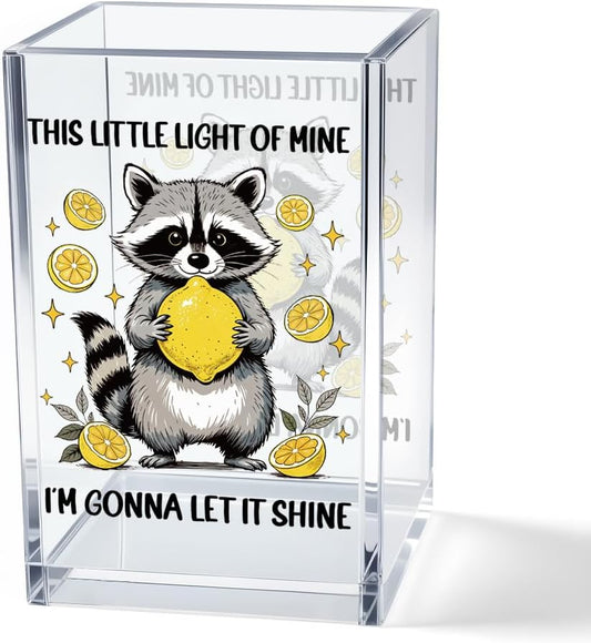 This Little Light Of Mine I'm Gonna Let It Shine Acrylic Cosmetic Pencil Pen Holder Cup, Funny Raccoon Lemon Pen Holder Cup, Raccoon Lover Gifts, Mental Health Gifts for Women Colleague Teacher